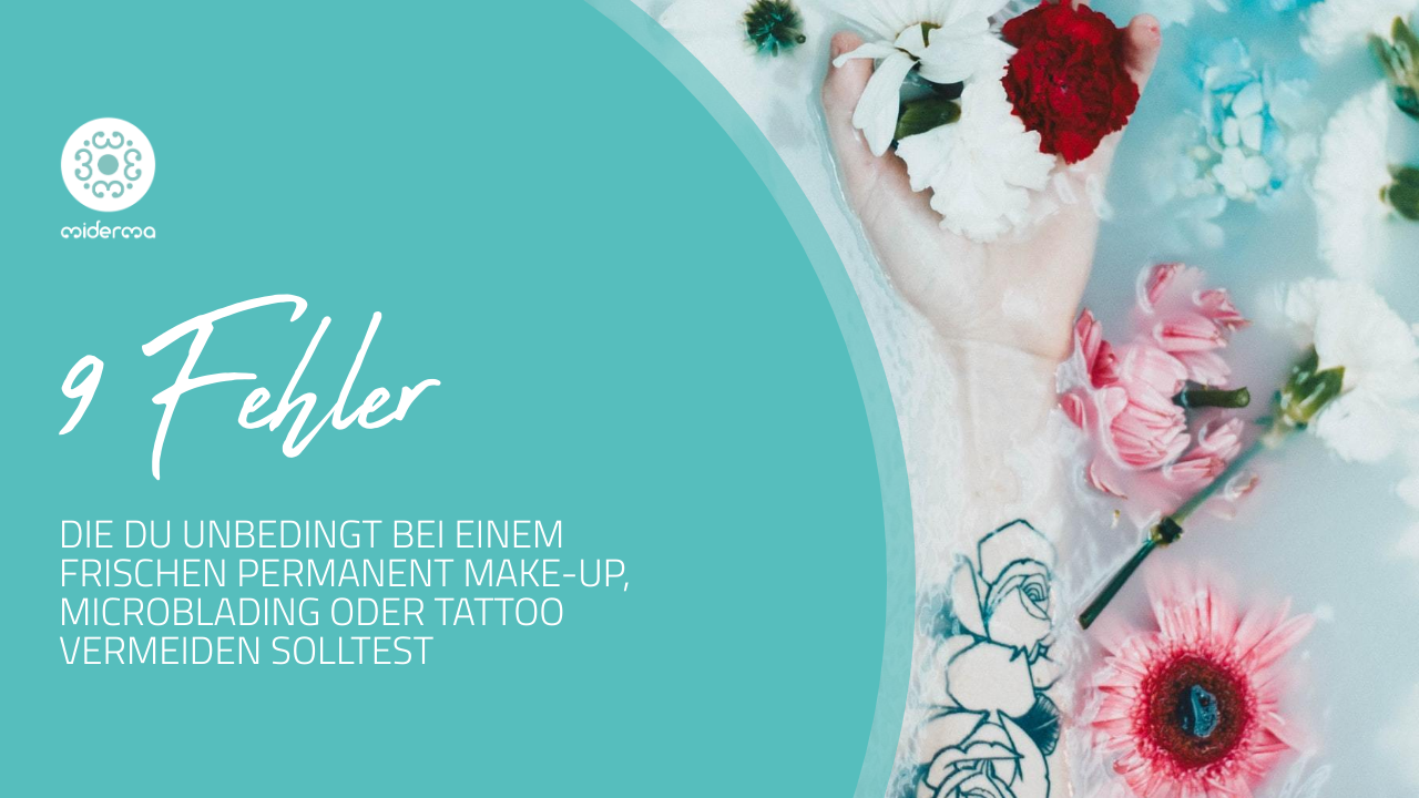 9 Dinge Die Du Bei Einem Frischen Pmu Oder Tattoo Niemals Machen