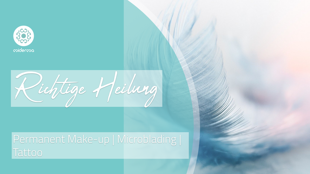 Heilungsphasen Permanent Make-up